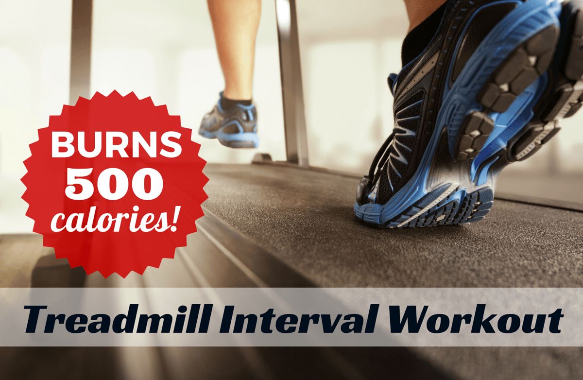 The 500Calorie Treadmill Workout SparkPeople